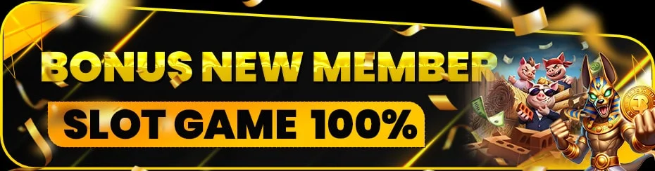 BONUS NEW MEMBER SLOT 100%