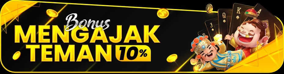 BONUS AJAK TEMAN 10%